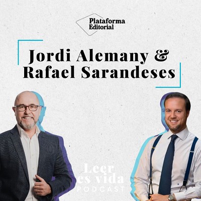 #10 Tomar las riendas de tu futuro, con Jordi Alemany & Rafael Sarandeses