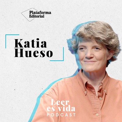 #11 La naturaleza que nos cuida, con Katia Hueso