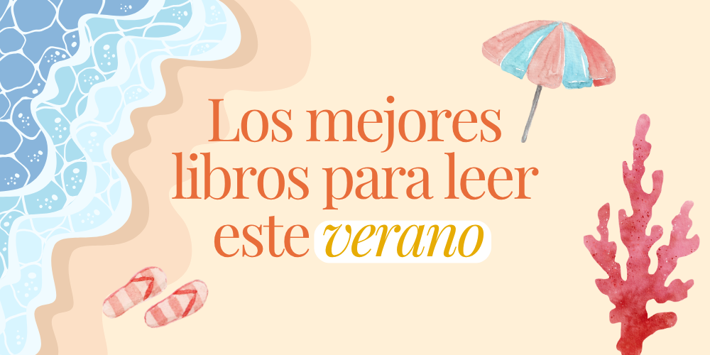 ¡Los mejores libros para leer este verano! - Plataforma Editorial