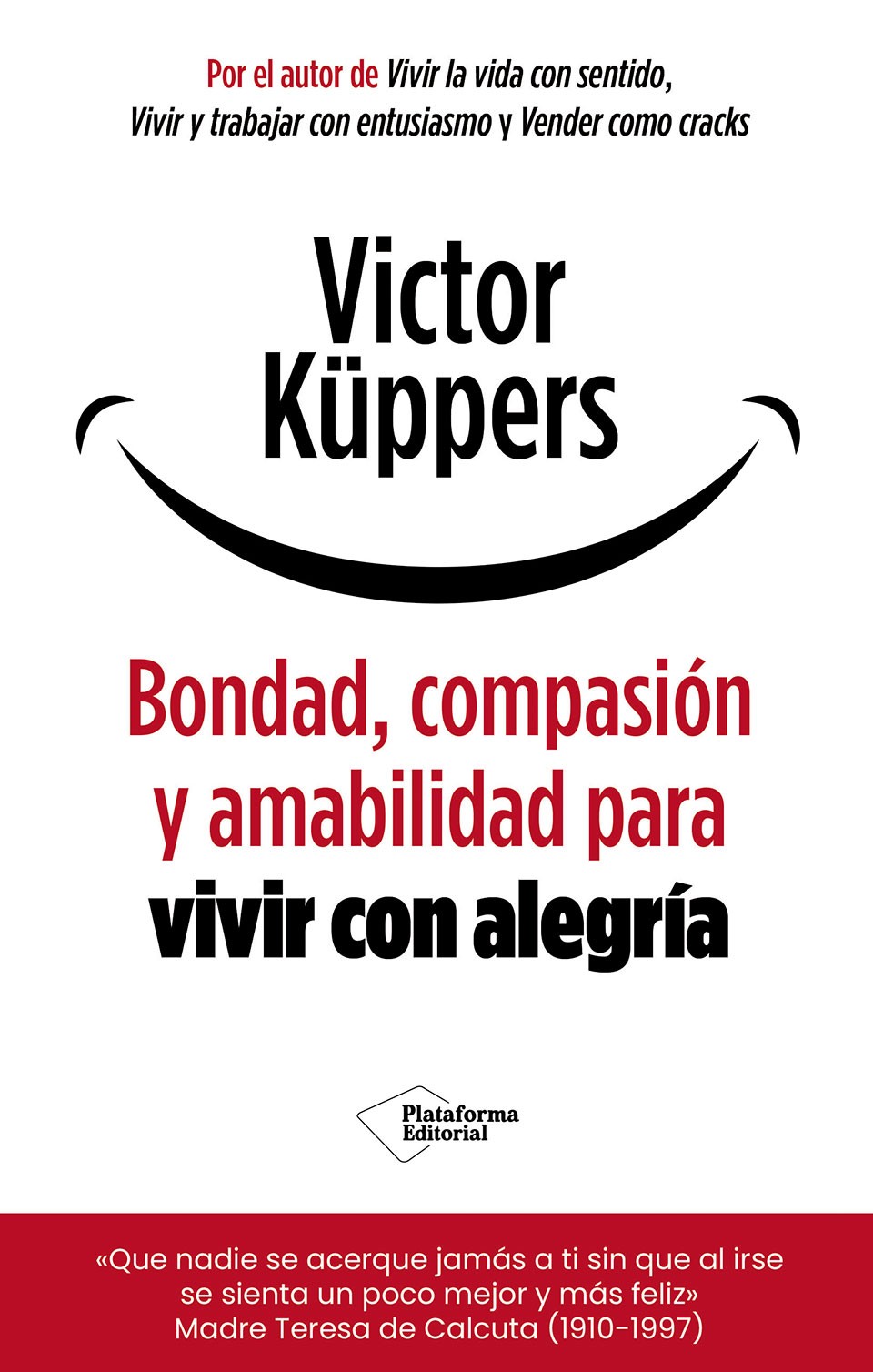Bondad, compasión y amabilidad para vivir con alegría