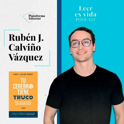 T2-E14 Tu cerebro tiene truco: c&oacute;mo aprender mejor seg&uacute;n la ciencia | Rub&eacute;n Calvi&ntilde;o