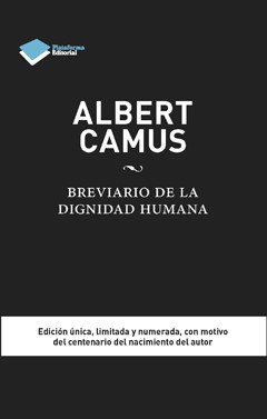 Albert Camus. Breviario de la dignidad humana