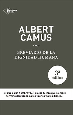 Albert Camus. Breviario de la dignidad humana