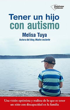 Tener un hijo con autismo - Plataforma Editorial