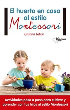 The Montessori Style Garden at Home