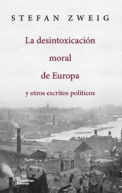 La desintoxicación moral de Europa y otros escritos políticos 