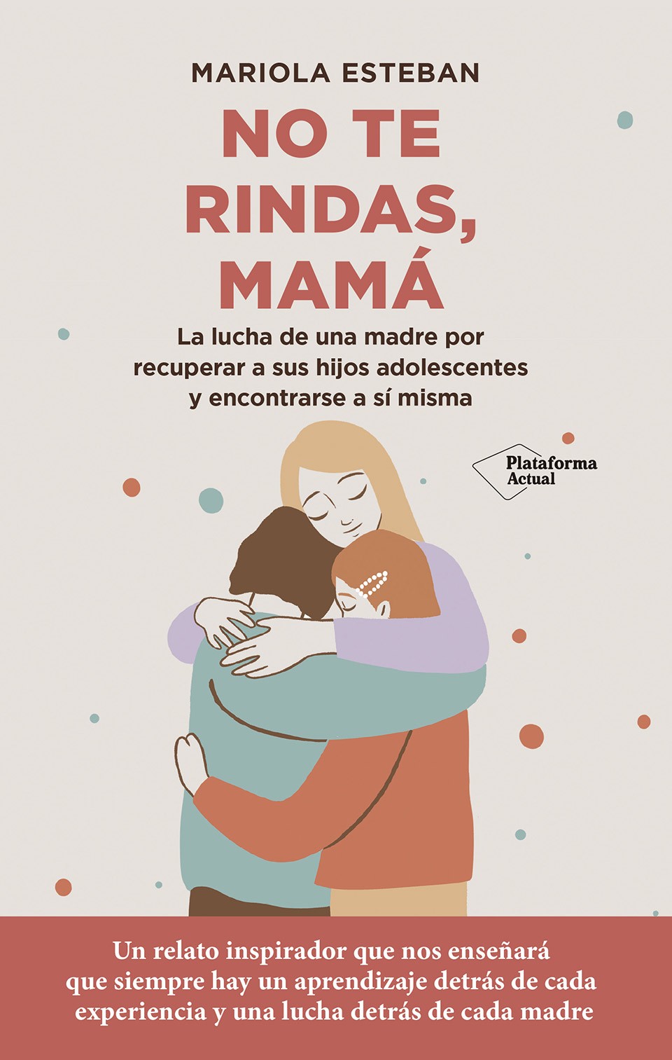 No te rindas, mamá