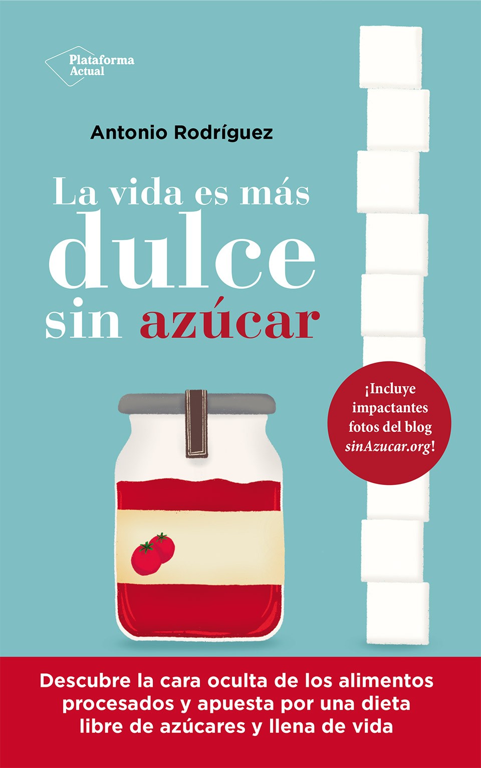 La vida es más dulce sin azucar