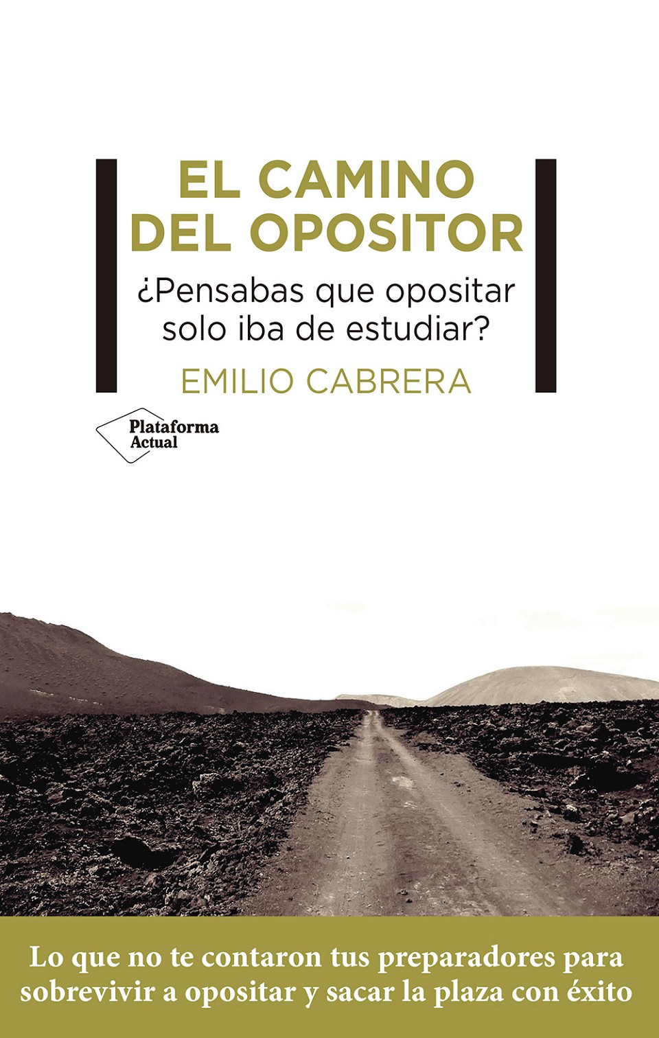 El camino del opositor