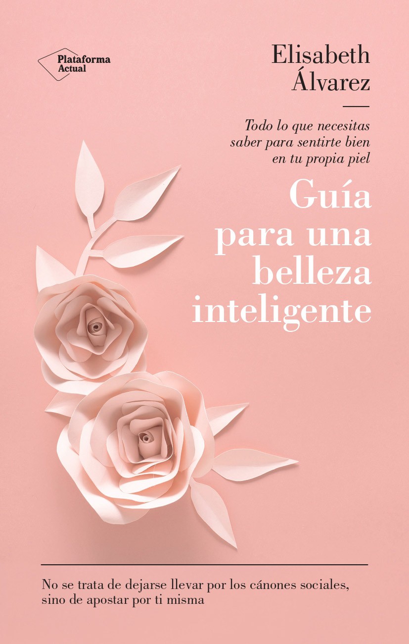 Elisabeth Álvarez - Guía para una belleza inteligente