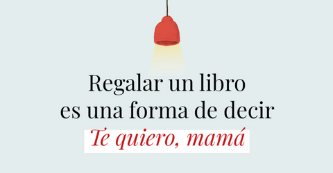 10 libros para regalar el Día de la madre