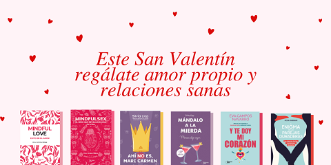Este San Valentín, enamórate… pero de la manera correcta