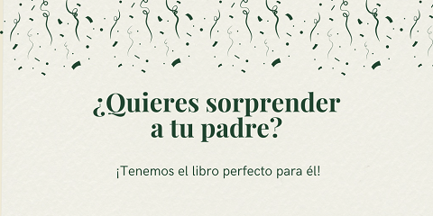 Día del Padre: Los Mejores Libros para Sorprenderlo en su Día Especial