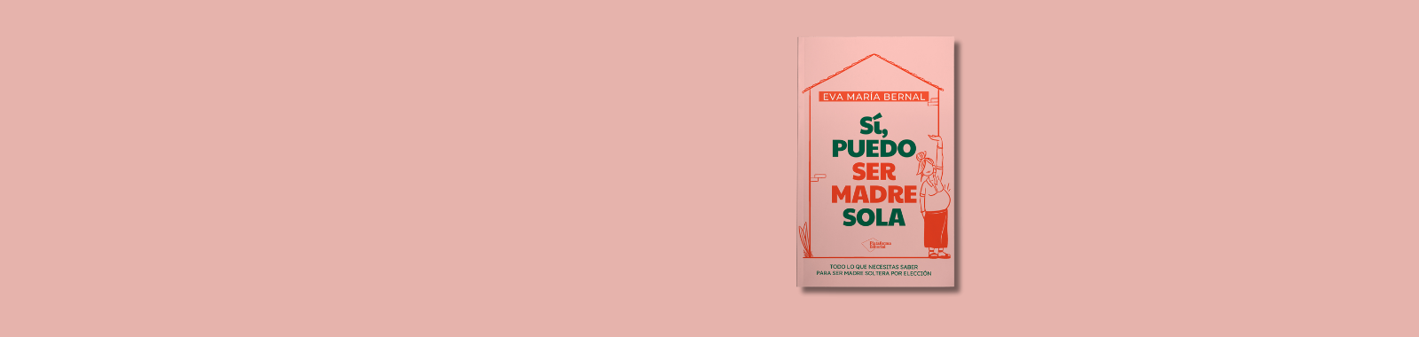 Sí, puedo ser madre sola