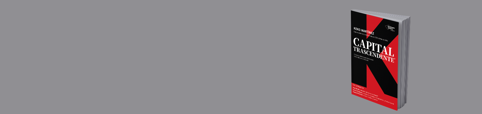 El capital sin sentido carece de valor.