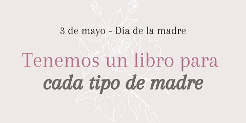Tenemos un libro para cada tipo de madre. &iexcl;Feliz d&iacute;a a todas!