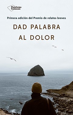 1ª Edición Premio Dad palabra al dolor