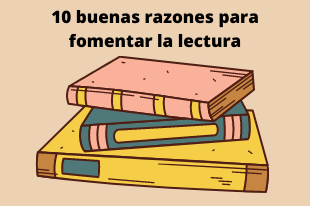 10 buenas razones para fomentar la lectura