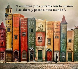 Los libros y las puertas son lo mismo. Los abres y pasas a otro mundo